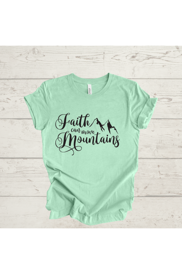 Faith can Move Mountains Tee